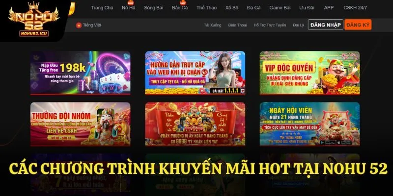 Tổng hợp các chương trình khuyến mãi nổi trội tại no hu 52